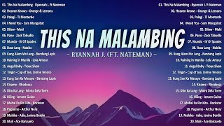 Ryannah J ft Nateman  This Na Malambing💗Best OPM Tagalog Love Songs  OPM Tagalog Top Songs vol1💗 [upl. by Yeorgi]