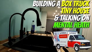 UHaul Box Truck Tiny House and Mental Health and Sobriety [upl. by Brest574]