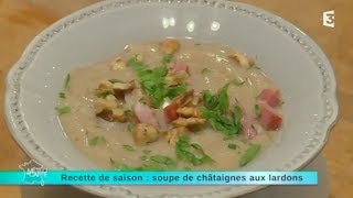 Recette de saison  soupe de châtaignes aux lardons [upl. by Maon]