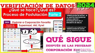 🇪🇨Verificación de Datos Proceso de postulación Corporación Favorita Parte 2 que es Trabajar Supermax [upl. by Aliemaj413]