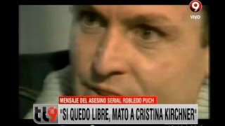 Robledo Puch quotSi quedo libre voy a matar a Cristina Kirchnerquot 1132016 [upl. by Quintus]