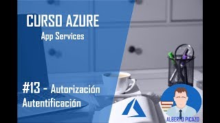 Curso Azure 13 App Services  Autorización Autentificación [upl. by Marten]