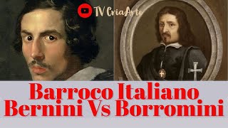 Barroco Italiano II  Bernini Vs Borromini [upl. by Myna]