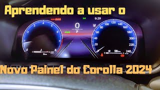 Novo Corolla Xei 2024 Novo Painel Aprendendo a usar [upl. by Sigfried]