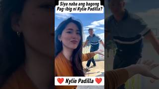 OMG SIYA NA NGA KAYA ANG BAGONG PAGIBIG NI KYLIE PADILLA🤔 kyliepadilla shorts MaritesAkoTV [upl. by Earesed344]