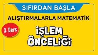 İşlem Önceliği  SIFIRDAN BAŞLA 3 DERS  Şenol Hoca [upl. by Sibell781]