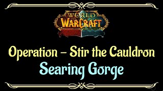 Lets Play  Everyquest  WoW  Searing Gorge  OperationStir the Cauldron [upl. by Linad]