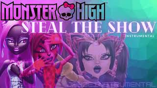 Monster High  Steal The Show INSTRUMENTAL [upl. by Ailuy]