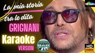 LA MIA STORIA TRA LE DITA Grignani karaoke [upl. by Liba]