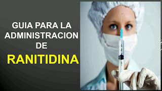 Como administrar RANITIDINA IV 💉 ►► PAUTAS IMPORTANTES 👏 [upl. by Herculie]