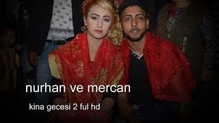 NURHAN VE MERCAN KINA GECESI 2 FUL HD [upl. by Ahsenet]