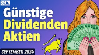 Diese Dividenden Aktien sind aktuell günstig September 2024 [upl. by Drazze400]