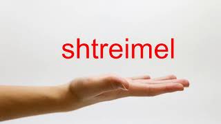 How to Pronounce shtreimel  American English [upl. by Esya863]