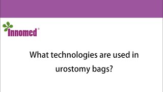 What technologies are used in urostomy bags [upl. by Graybill]