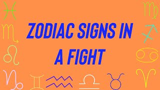 Zodiac Signs In A Fight [upl. by Lewak]