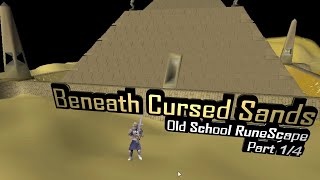 Beneath Cursed Sands Old School RuneScape [upl. by Amre]