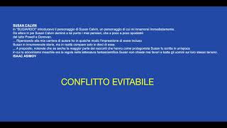 Susan Calvin IAsimov  9 Conflitto evitabile [upl. by Weylin]