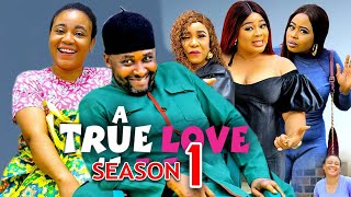 A TRUE LOVE SEASON 1 New Movie Onny Micheal Rosabella Andrew 2024 Latest Nigerian Movie [upl. by Aljan]