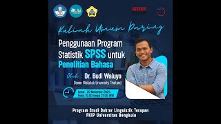 Kuliah Daring Tentang SPSS untuk Penelitian Linguistik Terapan Bersama Dr Budi Waluyo [upl. by Emse]