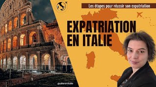 Les étapes dune expatriation réussie en Italie [upl. by Auqined]