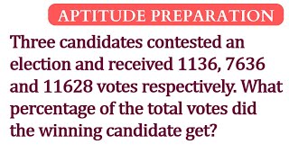 Three candidates contested an election and received 1136 7636 and 11628 votes respectively [upl. by Moses848]