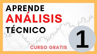 CURSO ANÁLISIS TÉCNICO  Qué es el ANÁLISIS TÉCNICO en el TRADING [upl. by Weld]