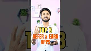 Top 3 Refer And Earn Apps  Best Refer And Earn Apps  Refer And Earn App 2024  Refer And Earn App [upl. by Scheld237]