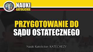 Jak przygotować się do Sądu Ostatecznego  Ks Piotr Buda  Nauki Katolickie  Katechezy [upl. by Teresina]