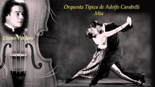 Mía  Orquesta Típica de Adolfo Carabelli con Elvino Vardaro 1933 [upl. by Aerdnwahs]