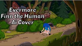 Finn the Human  Evermore Beauty and the Beast Ai Cover [upl. by Bellina]