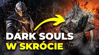 DARK SOULS W SKRÓCIE  Streszczenie fabuły gry [upl. by Edras979]