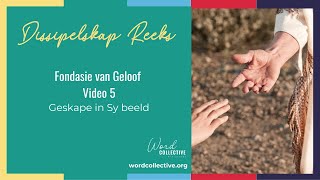 Geskape in Sy beeld  Video 5  Dissipelskap Reeks  WCM [upl. by Farl]