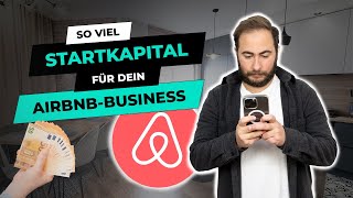 Wie viel Startkapital brauche ich für ein Airbnb Business [upl. by Nalyd919]