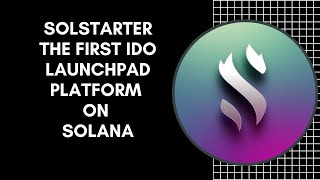 Solstarter The First IDO Launchpad Platform For The Solana Blockchain [upl. by Hiro]