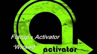 Flarup amp Activator Wicked [upl. by Sharia225]