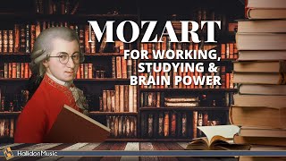 Mozart  Classical Music for Studying Working amp Brain Power [upl. by Aneram]