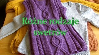 Różne rodzaje swetrów  robione na około i klasycznie zszywane [upl. by Dronel544]