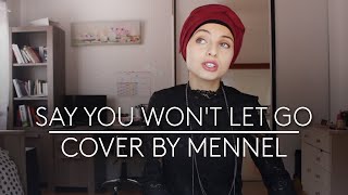 James Arthur  Say You Wont Let Go Cover by Mennel [upl. by Venita]