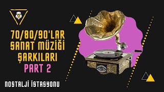 70  80  90LAR SANAT MÜZİĞİ PART 2 [upl. by Annayk961]