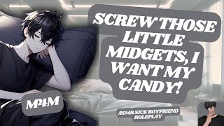 ASMR RP Your Stubborn Sick Boyfriend Demands Halloween Candy M4M ARGUMENT BRATTY SPEAKER [upl. by Llyrad]