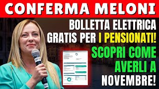 ⚡ Meloni Conferma Bollette Luce Gratis per Pensionati Scopri Come Ottenerle a Novembre [upl. by Aiciled678]