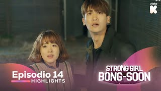 ESPSUB Highlights de Strong Girl BongSoon EP14  Strong Girl BongSoon  VISTAK [upl. by Ronnoc]