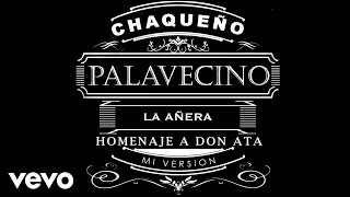 Chaqueño Palavecino  La Añera [upl. by Nirred160]