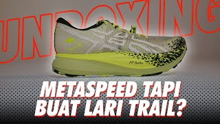 SEPATU TRAIL PAKE CARBON PLATE  Asics Metafuji Trail  UNBOXING [upl. by Nirac]