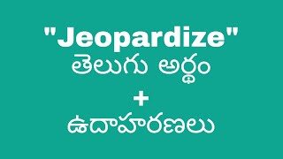 Jeopardize meaning in telugu with examples  Jeopardize తెలుగు లో అర్థం meaningintelugu [upl. by Suicul165]