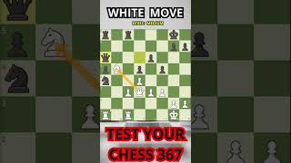 Test Your Chess 367 chess chesss puzzle [upl. by Fitzger279]