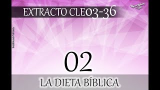 PV  EXTRACTOS CLE033602  La Dieta Bíblica [upl. by Felten]