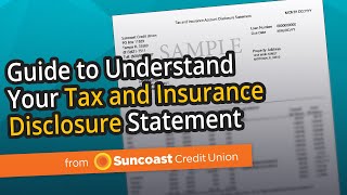 Guide to Understand Your Tax and Insurance Disclosure Statement  Suncoast Credit Union [upl. by Tubb]