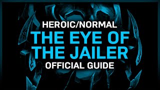 The Eye of the Jailer  HeroicNormal  Official Guide  Sanctum of Domination [upl. by Chabot]