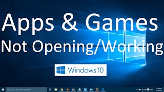 Apps and Games not Opening in Windows 10 Solved [upl. by Eelsew]